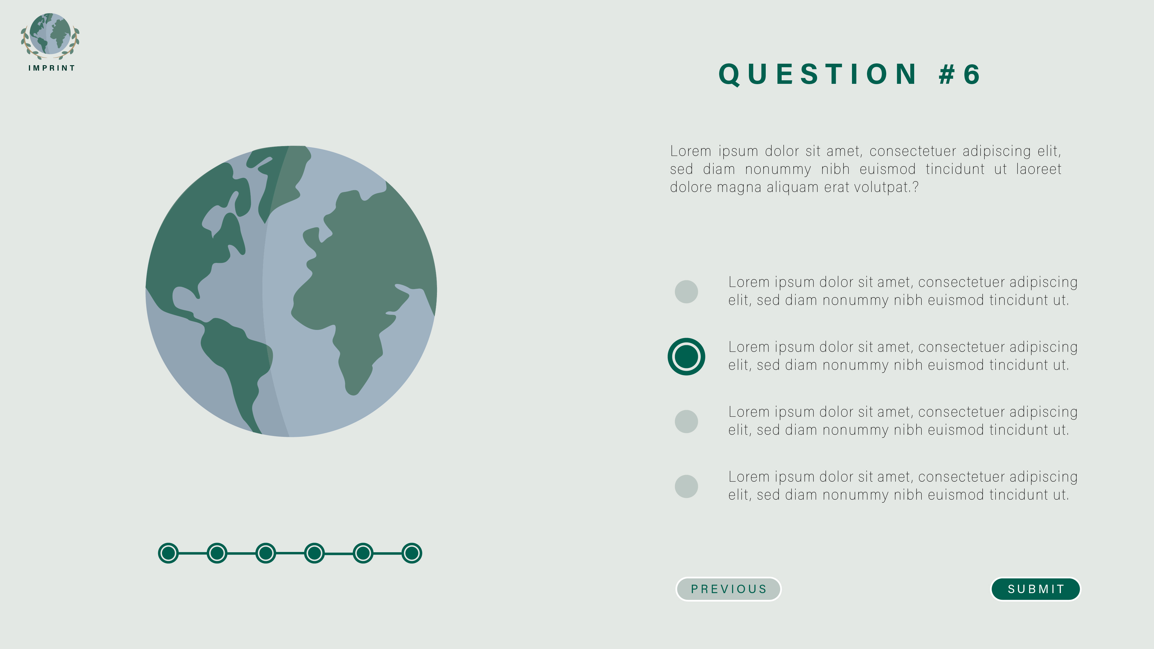The last screen the user sees. It asks the final question. The earth graphic is filled completely.